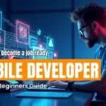 How to become a job-ready mobile developer in 2025